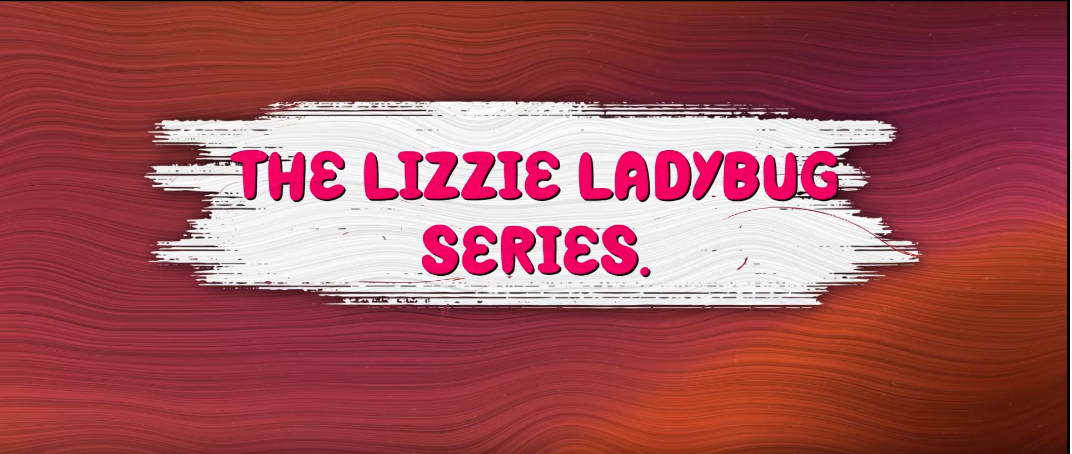 Lizzie Ladybug Series